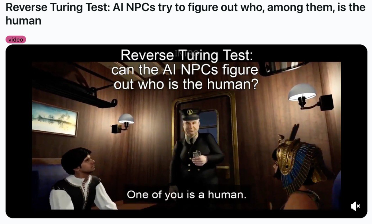 Из веселенького утреннего.
Обратный тест Тьюринга: NPC с искусственным интеллектом пытаются выяснить, кто из них является человеком | Сетка — социальная сеть от hh.ru
