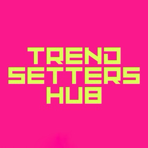 TrendSetters Hub
