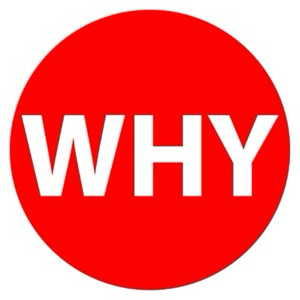 WHY?