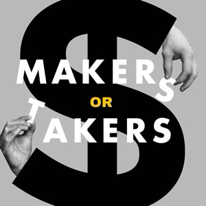 Makers or Takers