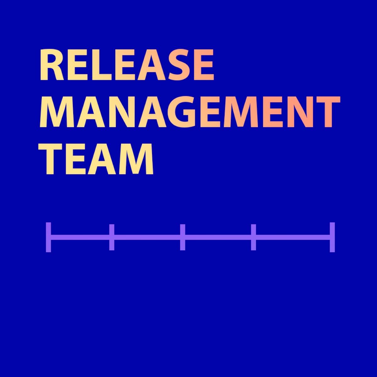 Release managment team