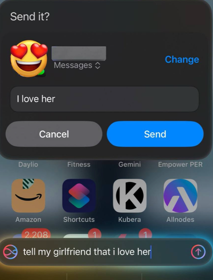 С годами у Apple все никак не выходит сделать Сири умнее. Свяжитесь с Яндексом чтоли.
Перевод:
-Сири, скажи моей девушке, что я ее люблю
набирает текст - я ее люблю | Сетка — социальная сеть от hh.ru