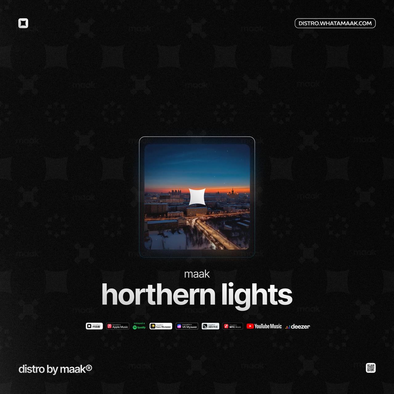 🗯 Новый релиз ╳ maak — «horthern lights»
Платиновая команда продюсеров maak из Дубая представили новую композицию «horthern lights» | Сетка — социальная сеть от hh.ru