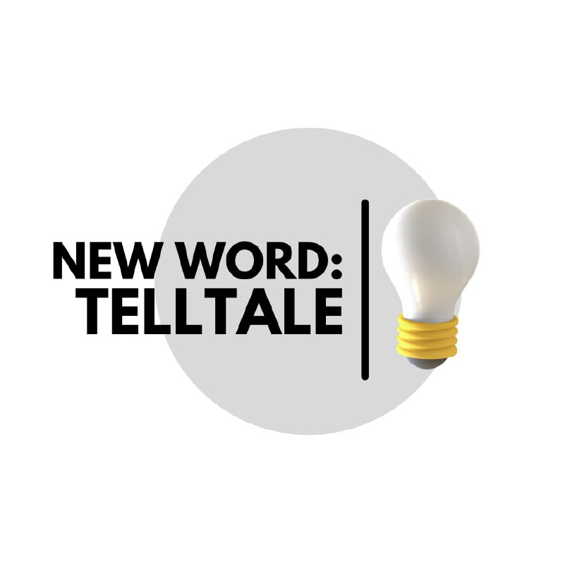 telltale значит явный или характерный
telltale signs характерные признаки
telltale symptoms характерные симптомы | Сетка — социальная сеть от hh.ru