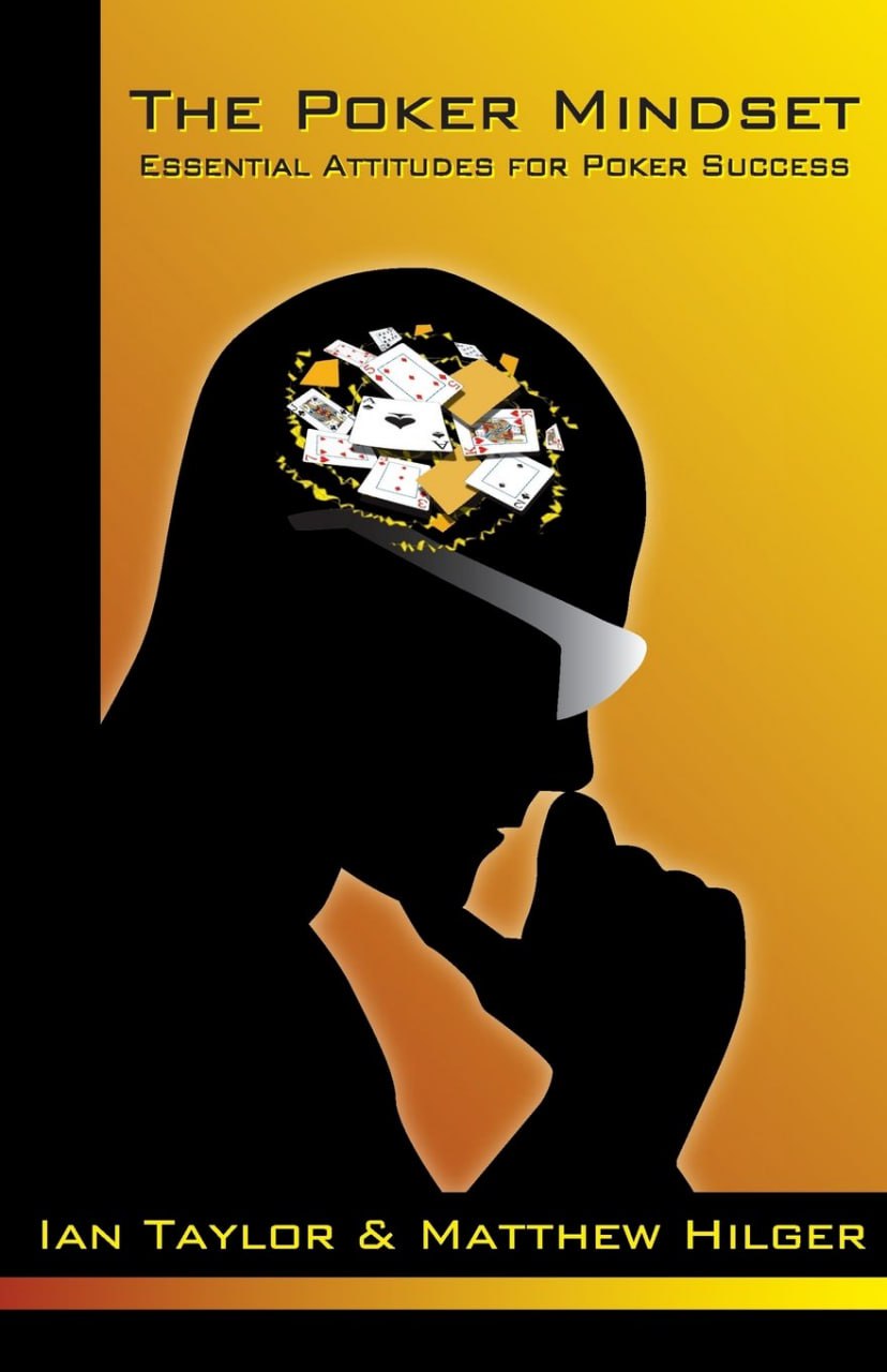 The Poker Mindset by Matthew Hilger, Ian Taylor
Ранее я уже писал о книге Энни Дьюк «Принцип ставок». Книга мне понравилась, но оставила ощущение недосказанности, незавершённости | Сетка — социальная сеть от hh.ru