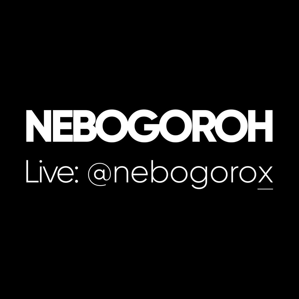 Nebogoroh Live