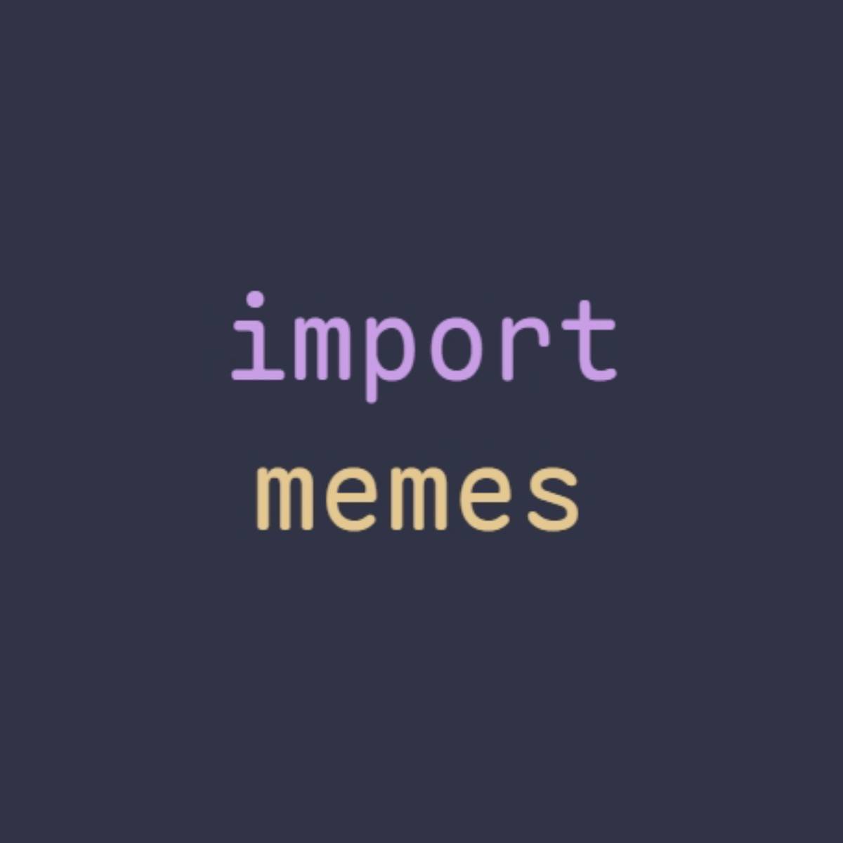 import memes