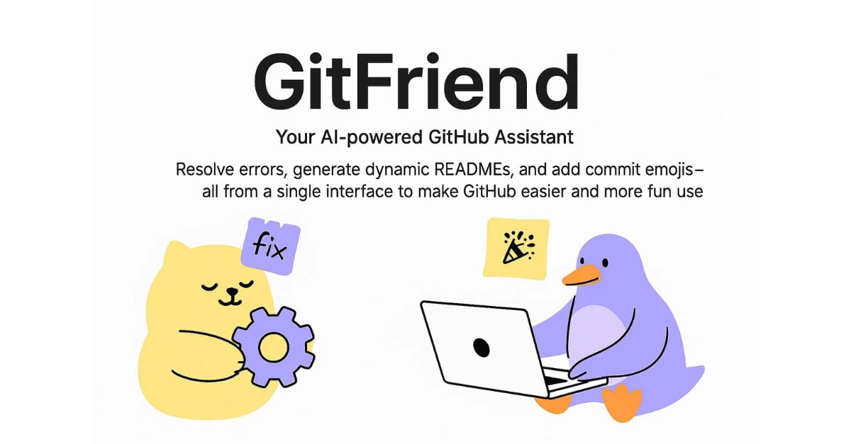 🔥 Ещё один ИИ-помощник... для GitHub? 🤔
GitFriend — open-source тулза на, которая хочет стать вашим лучшим другом при работе с репозиториями | Сетка — социальная сеть от hh.ru