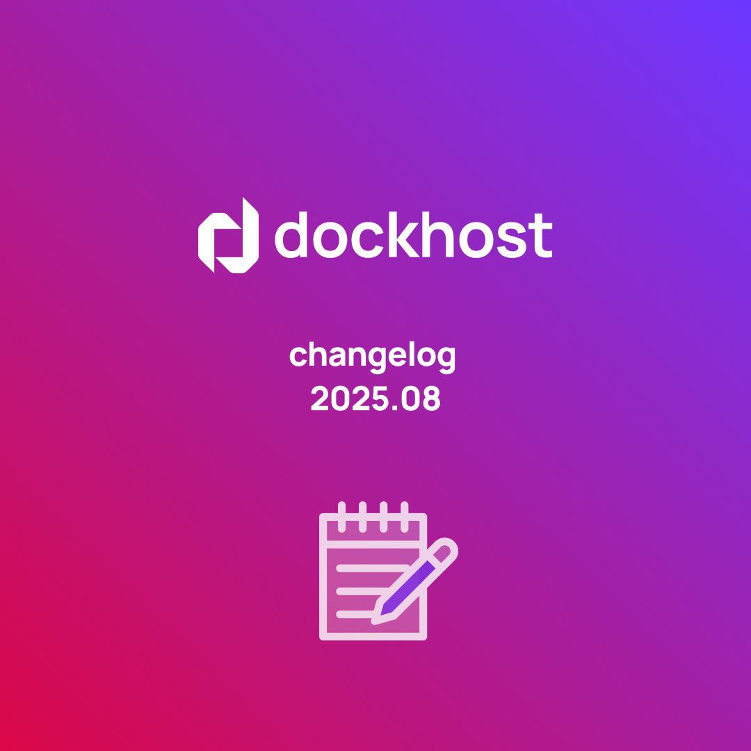 Dockhost Сhangelog 2025.08
Дайджест обновлений, произошедших на платформе за месяц.
— Завершен переход на новую систему сборки для Git репозиториев | Сетка — социальная сеть от hh.ru