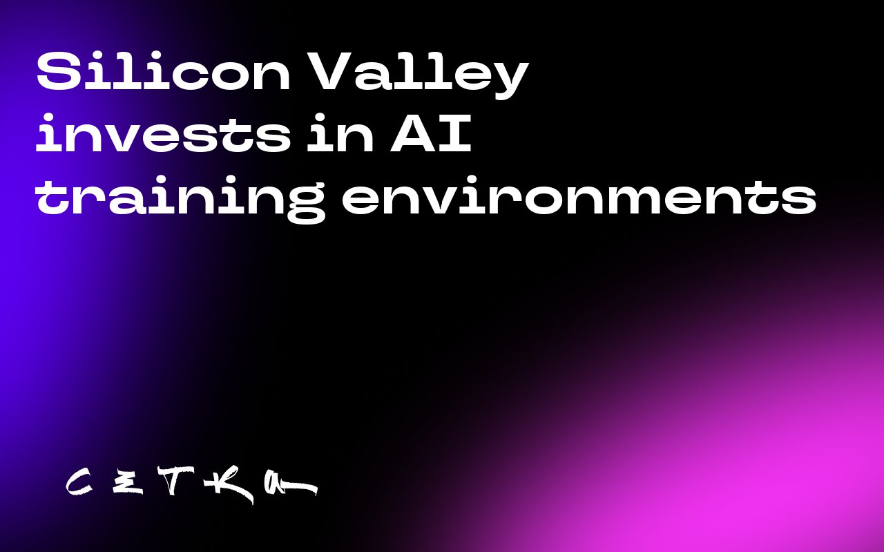 Silicon Valley invests in AI training environments
Tech companies in Silicon Valley are actively investing in the development of environments for training AI agents | Сетка — социальная сеть от hh.ru