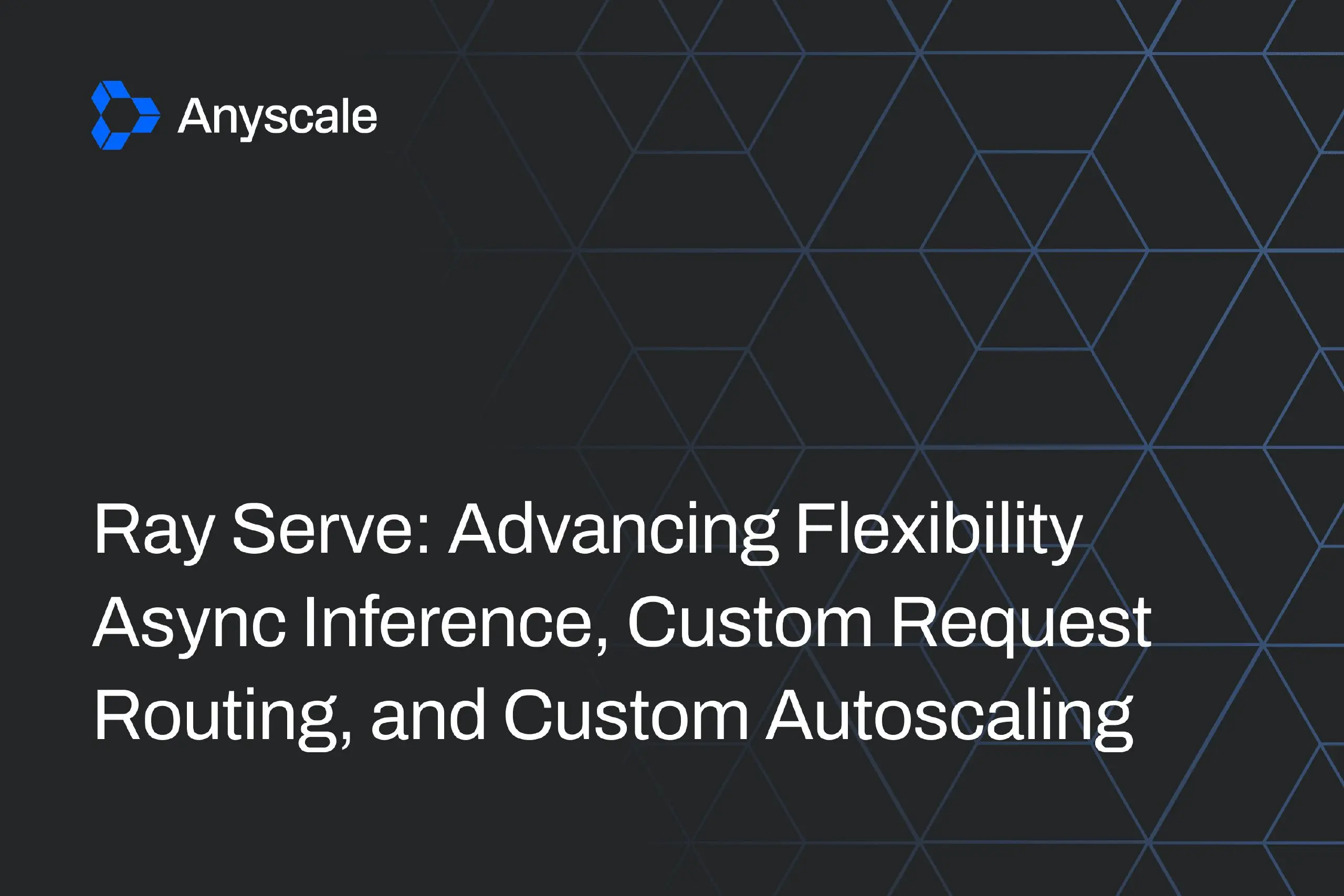 🚀 Ray Serve получает асинхронный вывод и кастомное масштабирование
Ray Serve анонсировал новые функции для гибкой и масштабируемой подачи ИИ-моделей | Сетка — социальная сеть от hh.ru