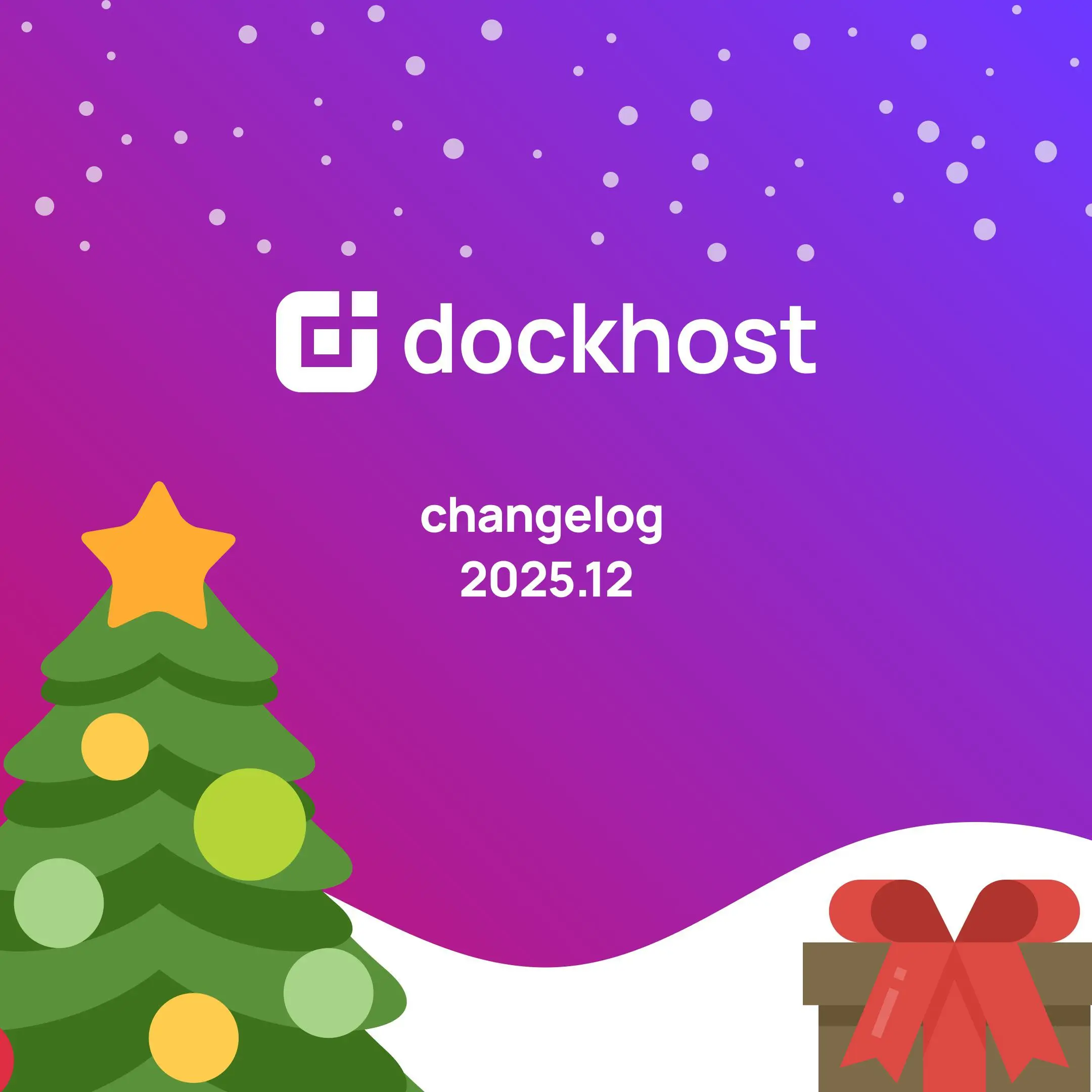 Dockhost Сhangelog 2025.12
Финальный в этом году Дайджест обновлений нашей платформы!
— В «Настройки / Конфигурация» добавлена поддержка нового формата настроек DNS-сервера и hosts | Сетка — социальная сеть от hh.ru