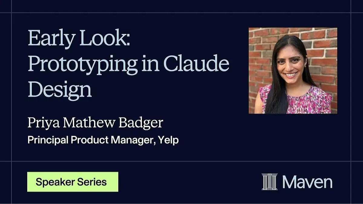 Early Look: Prototyping with Claude Design — онлайн-эфир от Maven
🦄 Priya Mathew Badger, Principal PM for Yelp’s AI Assistant, ведёт AI upskilling для Yelp
💡 Покажет, где Claude Design реально встраив... | Сетка — социальная сеть от hh.ru
