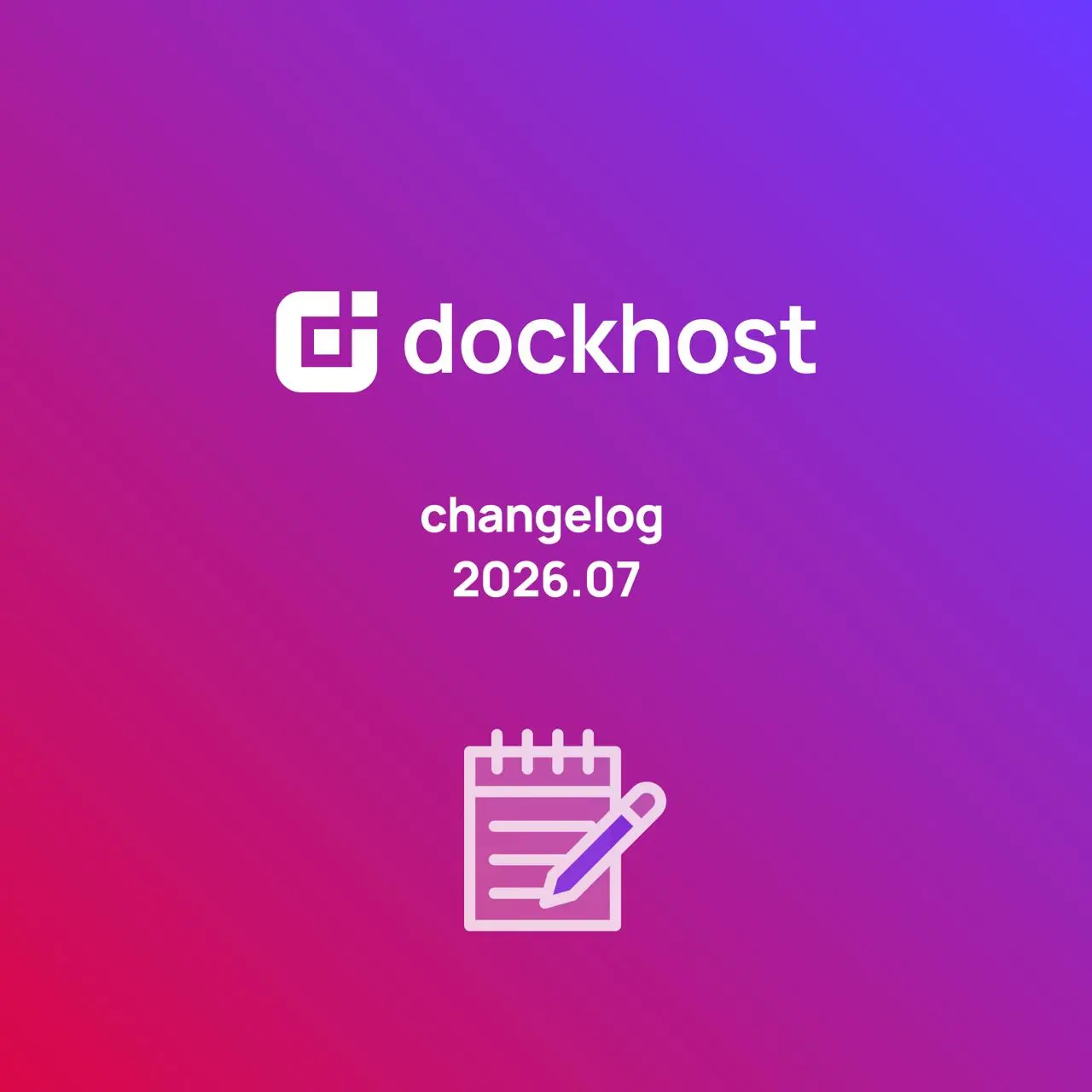 Dockhost Changelog 2026.07
Дайджест обновлений, произошедших на платформе за месяц.
— Исправлена ошибка запуска контейнера, если в его переменных были дубли | Сетка — социальная сеть от hh.ru