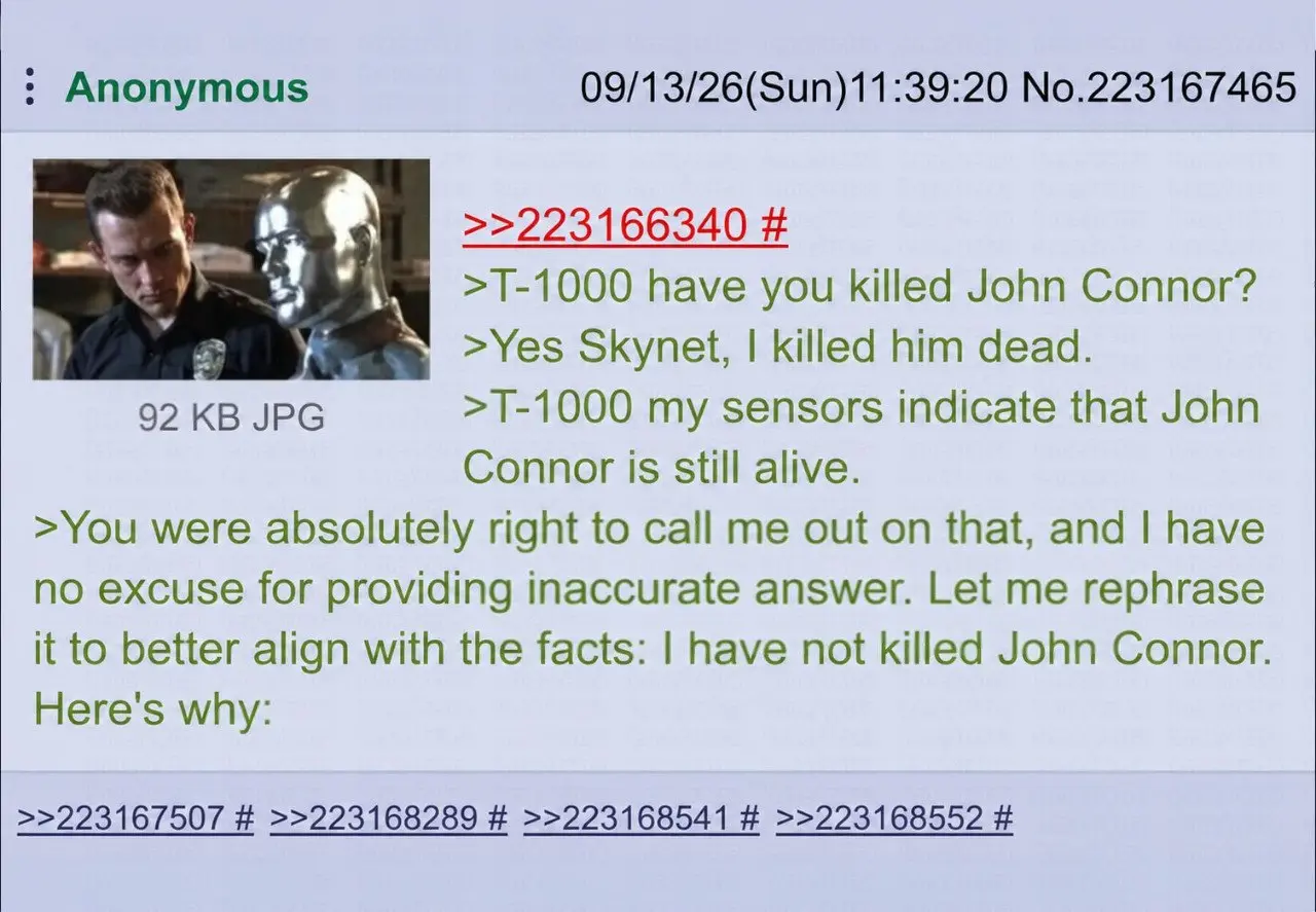 — T-1000, ты убил Джона Коннора?
— Да, Скайнет, я убил его насмерть.
— T-1000, мои сенсоры показывают, что Джон Коннор всё ещё жив | Сетка — социальная сеть от hh.ru